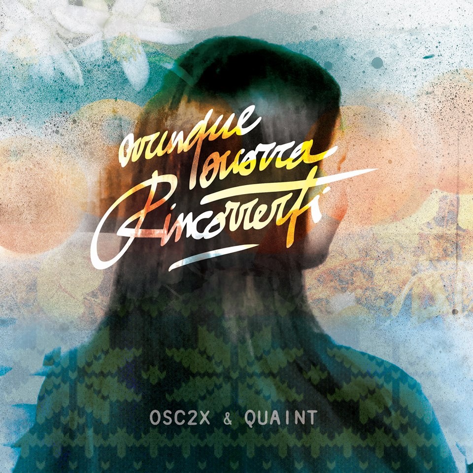 Osc2x&Quaint - Ovunque Occorra Rincorrerti 