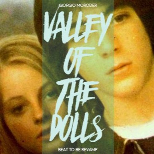 Giorgio Moroder - Valley Of The Dolls - Beat to Be Revamp