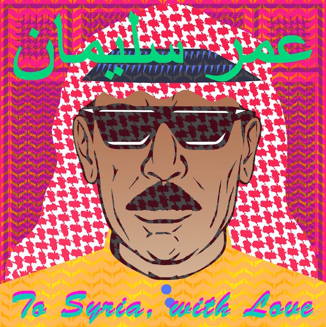 omar souleyman to syria with love